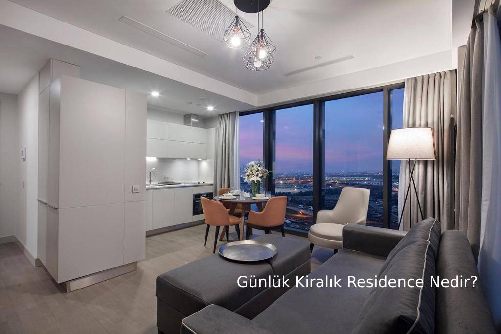 Günlük Kiralık Residence Nedir?